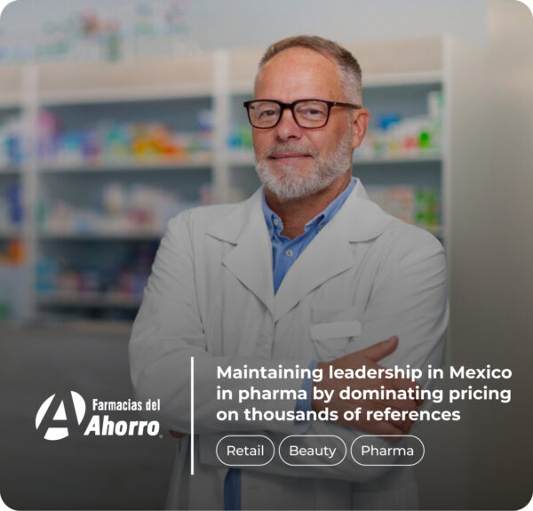 A pharmacist standing confidently in a pharmacy. Text reads: 'Maintaining leadership in Mexico in pharma by dominating pricing on thousands of references.' Tags: 'Retail,' 'Beauty,' 'Pharma.' Logo: 'Farmacias del Ahorro.'