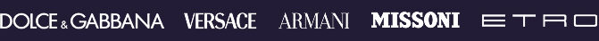 Logos: Armani, Dolce Gabbana, Versace, Missoni, Etro