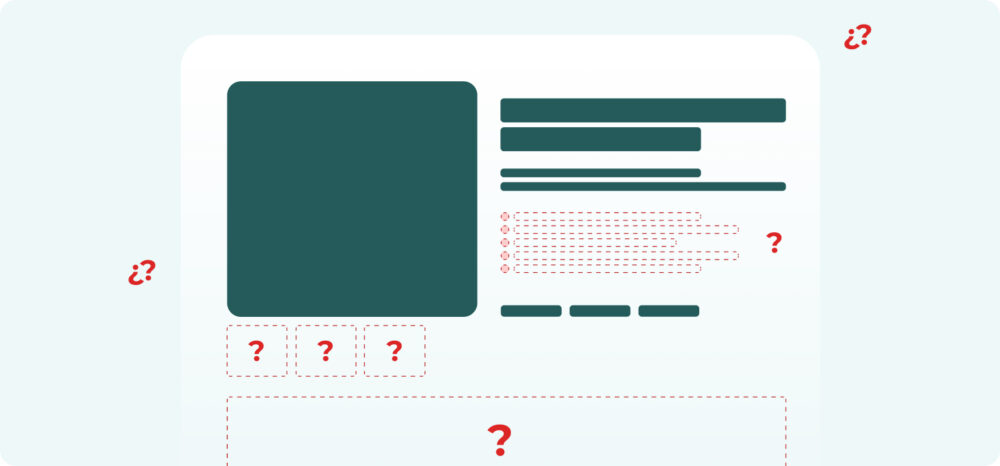 Sketch of an incomplete product page with multiple empty spaces and question marks, illustrating the lack of structured information.