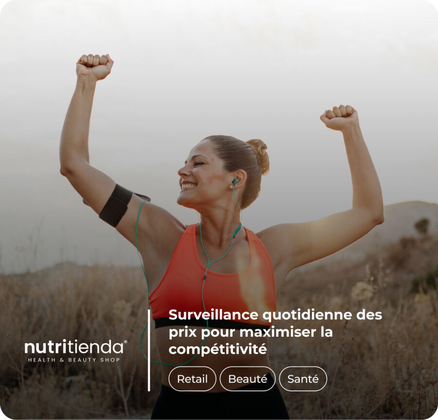 Nutritienda success story banner in French featuring a woman celebrating outdoors after a workout. Overlay text reads 'Surveillance quotidienne des prix pour maximiser la compétitivité' (Daily price monitoring to maximize competitiveness), categorized under Retail, Beauty, and Health.